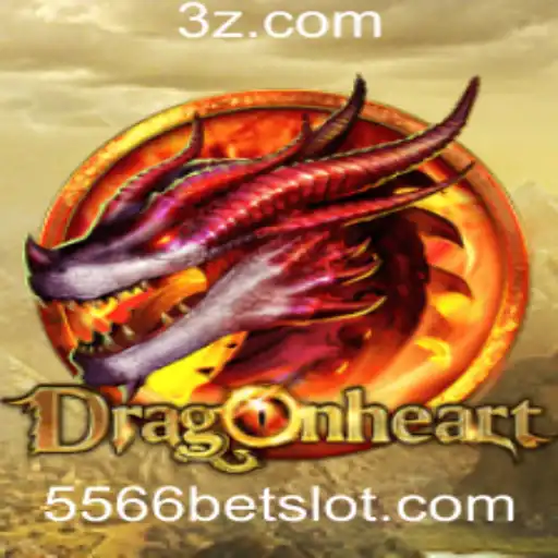 Descubra As Aventuras de DragonHeart: Um Guia Completo com 5566bet